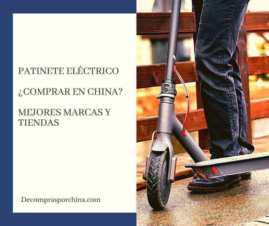 Patinete eléctrico ¿Comprar en China? Mejores marcas y tiendas