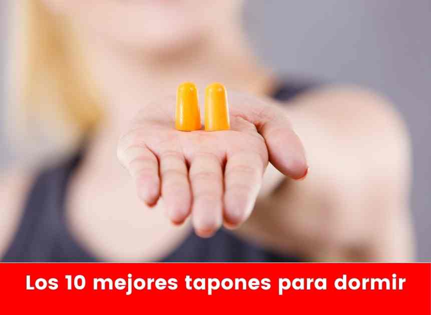 Los 10 mejores tapones para dormir